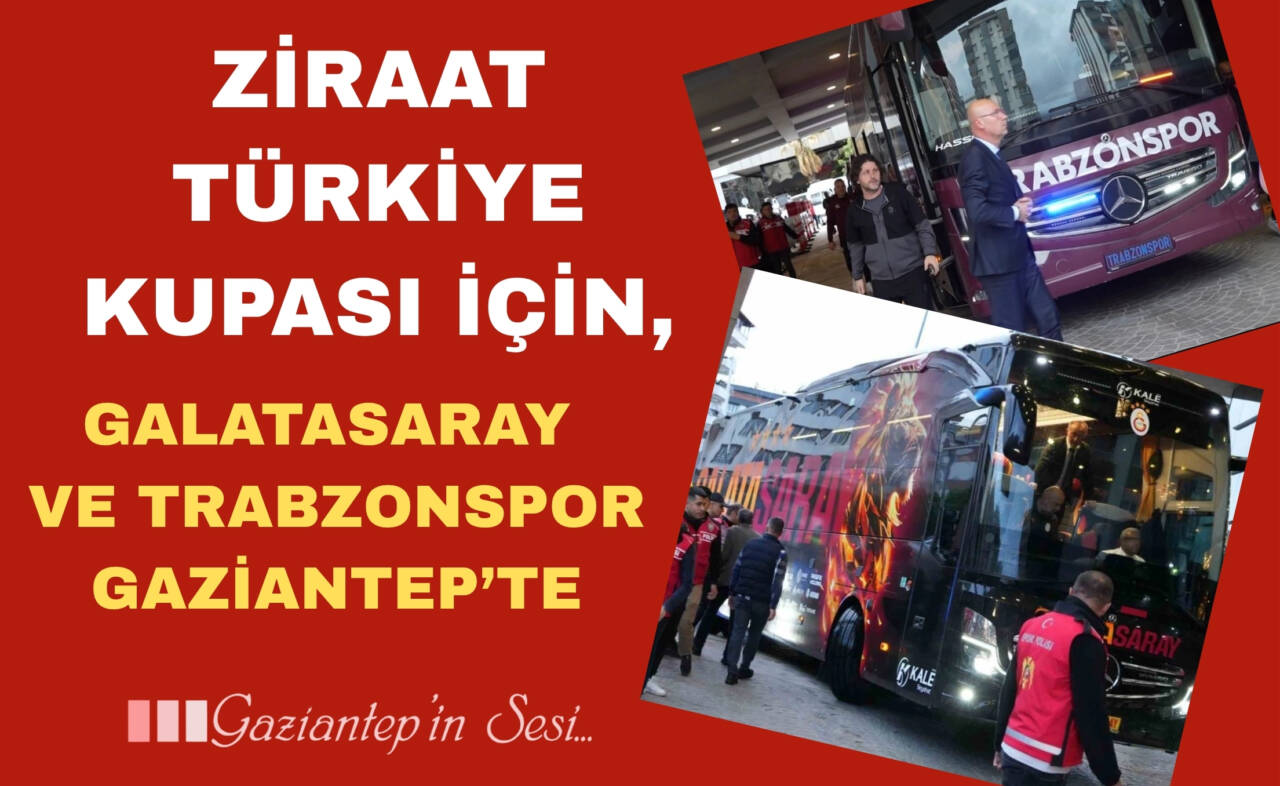 Ziraat Türkiye Kupası’nda final heyecanı Gaziantep’te yaşanıyor. 