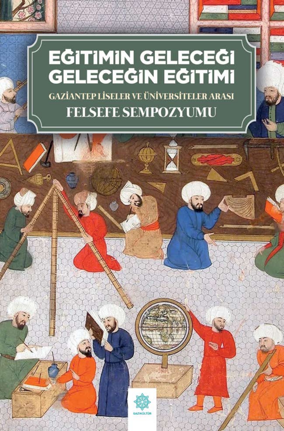 Gaziantep Büyükşehir Belediyesi’ne bağlı GAZİKÜLTÜR AŞ, Gaziantep Üniversitesi ve Sabahattin