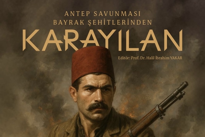 Gaziantep Büyükşehir Belediyesi, Millî Mücadele döneminin unutulmaz kahramanlarından Karayılan’ın hayatını