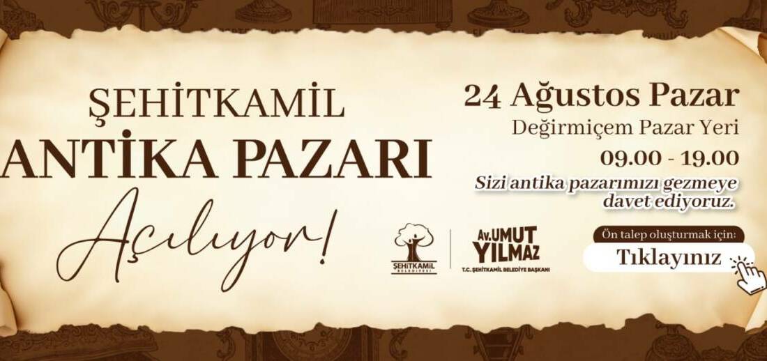 Şehitkamil Belediye Başkanı Umut Yılmaz’ın duyurusunu yaptığı Şehitkamil Antika Pazarı,
