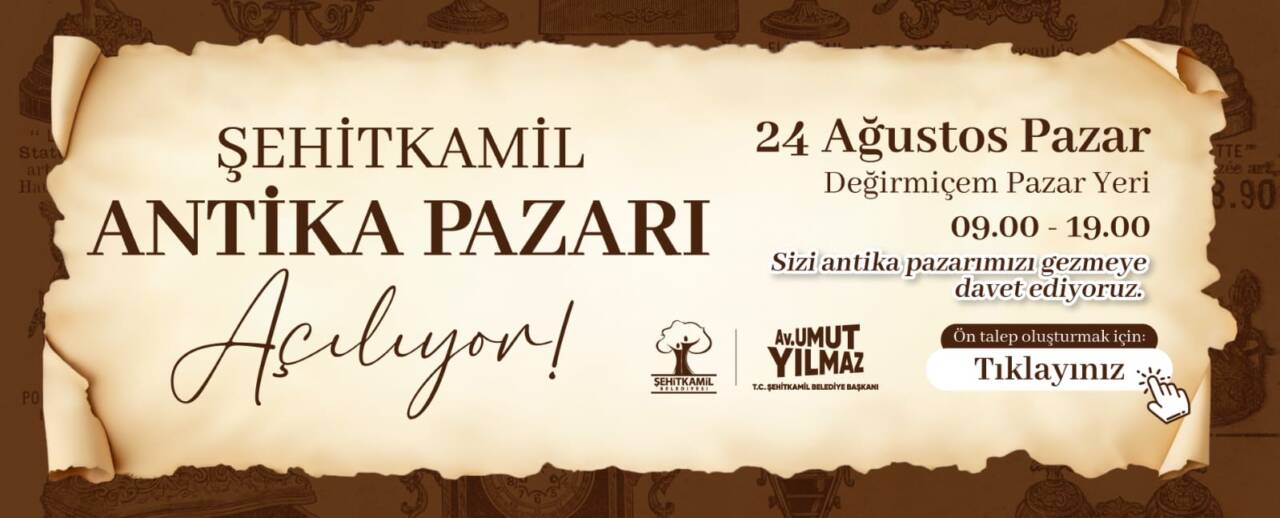 Şehitkamil Belediye Başkanı Umut Yılmaz’ın duyurusunu yaptığı Şehitkamil Antika Pazarı,